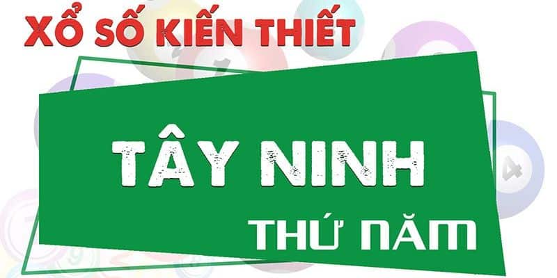 thong tin ve xo so tay ninh