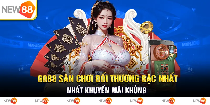 go88 sân chơi đổi thương bậc nhất khuyến mãi khủng