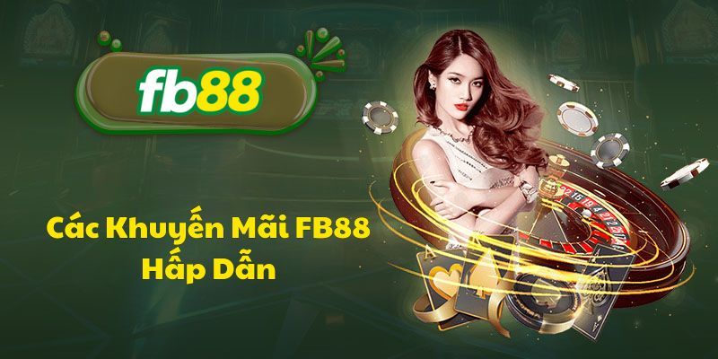 FB88 Tổng hợp khuyến mãi FB88