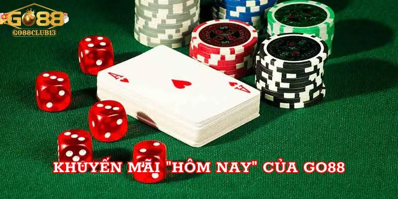 Khuyến mãi "Hôm nay" của Go88