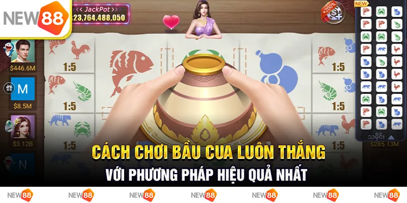Cách chơi bầu cua luôn thắng với phương pháp hiệu quả nhất 3 Cách chơi bầu cua luôn thắng với phương pháp hiệu quả nhất