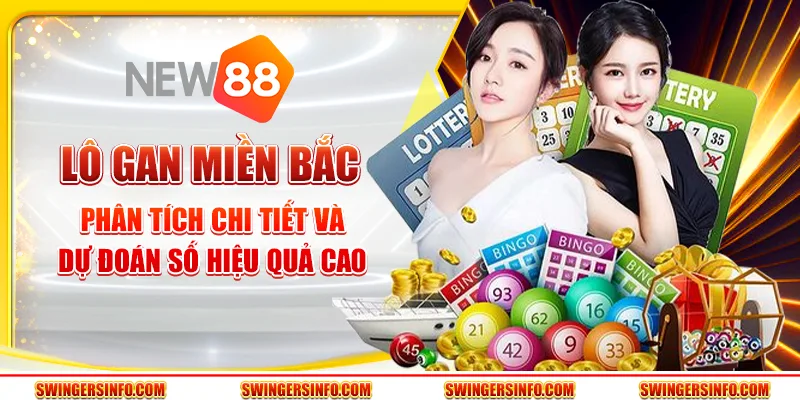 Lô gan miền Bắc – phân tích chi tiết và dự đoán số hiệu quả cao 2 Lô gan miền Bắc – phân tích chi tiết và dự đoán số hiệu quả cao