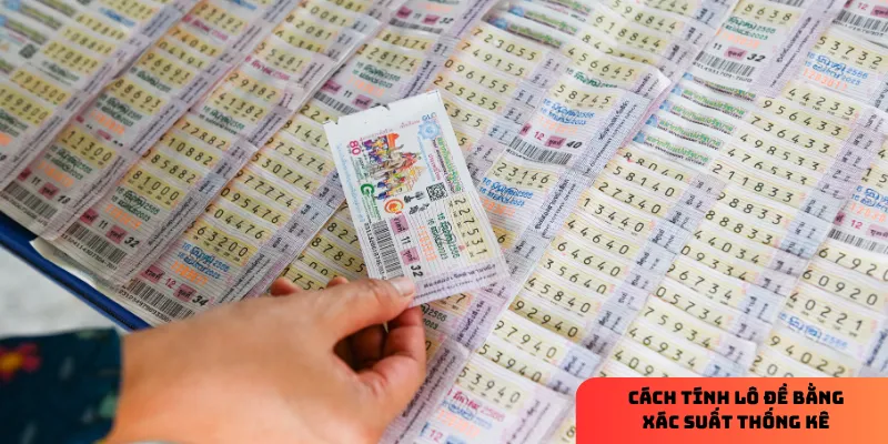 Cách tính lô đề bằng xác suất thống kê chính xác, dễ áp dụng 4 Chọn số phù hợp giúp tối ưu vốn cược.