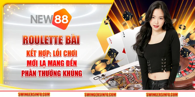 Roulette bài kết hợp: lối chơi mới lạ mang đến phần thưởng khủng