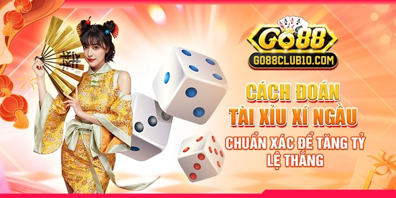 cach-doan-tai-xiu-xi-ngau-chuan-xac-de-tang-ty-le-thang