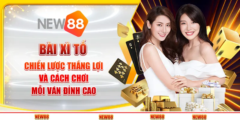 Bài Xì Tố: Chiến Lược Thắng Lợi Và Cách Chơi Mỗi Ván Đỉnh Cao