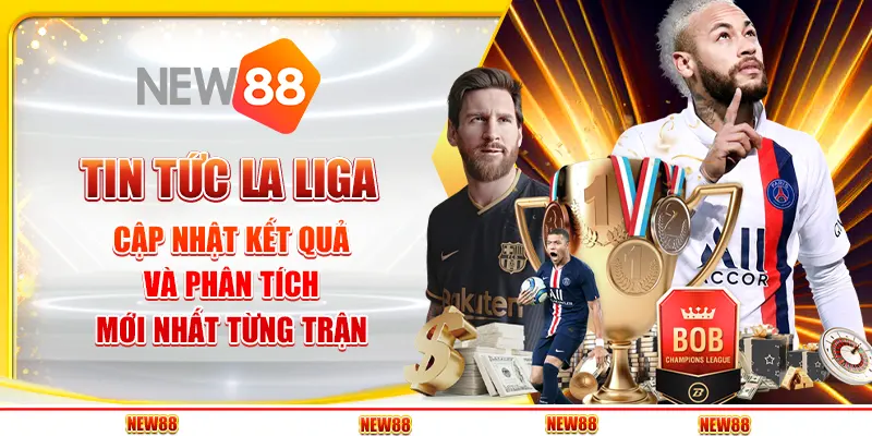 Tin Tức La Liga: Cập Nhật Kết Quả Và Phân Tích Mới Nhất Từng Trận