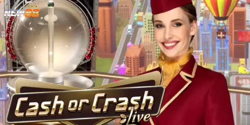 Vài nét về Cash or Crash tại New88