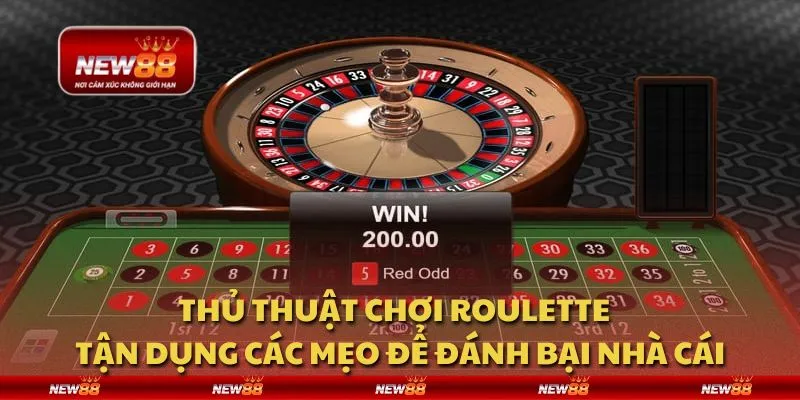 Thủ thuật chơi Roulette - Tận dụng các mẹo để đánh bại nhà cái